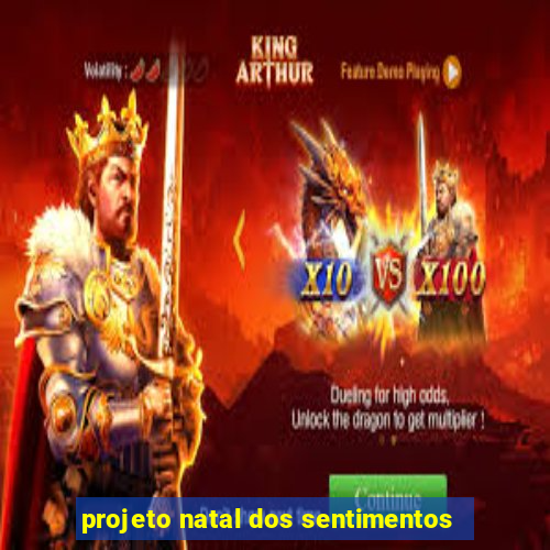 projeto natal dos sentimentos